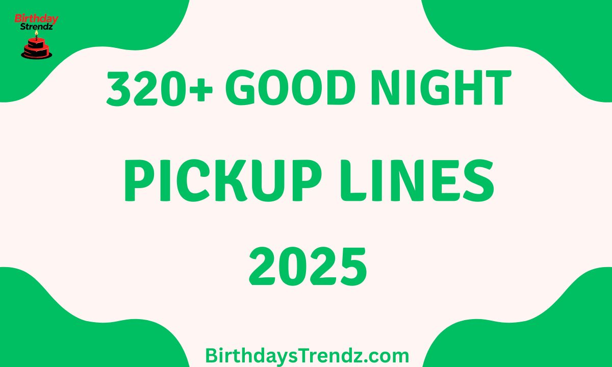 Good Night Pickup Lines
