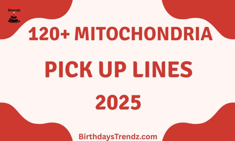 Mitochondria Pick Up Lines