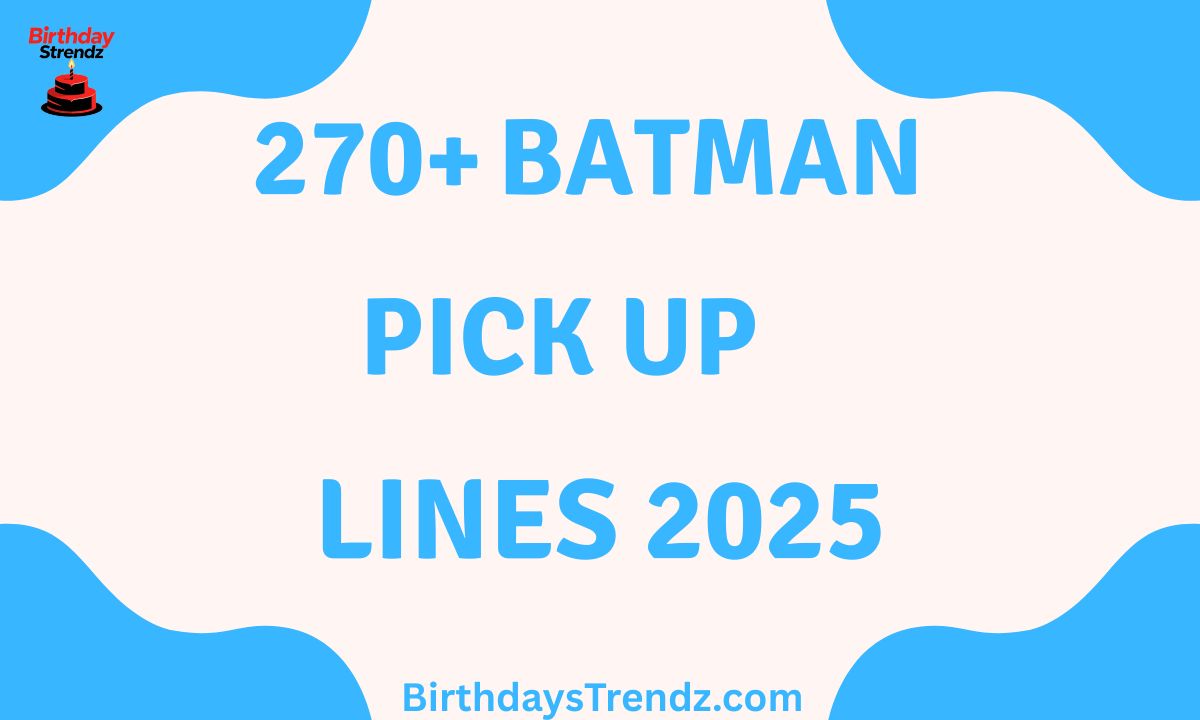 Batman pickup lines