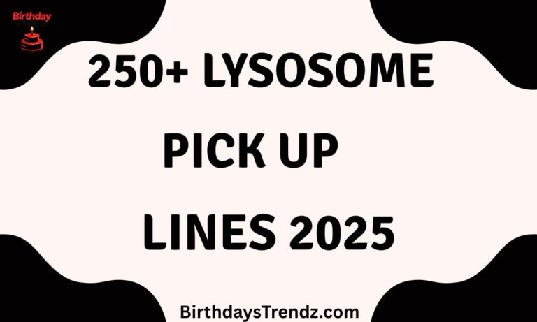 Lysosome Pick Up Lines